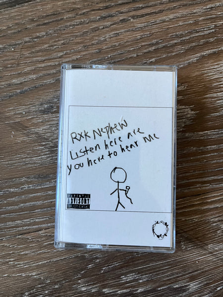 LISTEN HERE ARE YOU HERE TO HEAR ME- TAPE(ONLY 20 MADE/5 SIGNED)